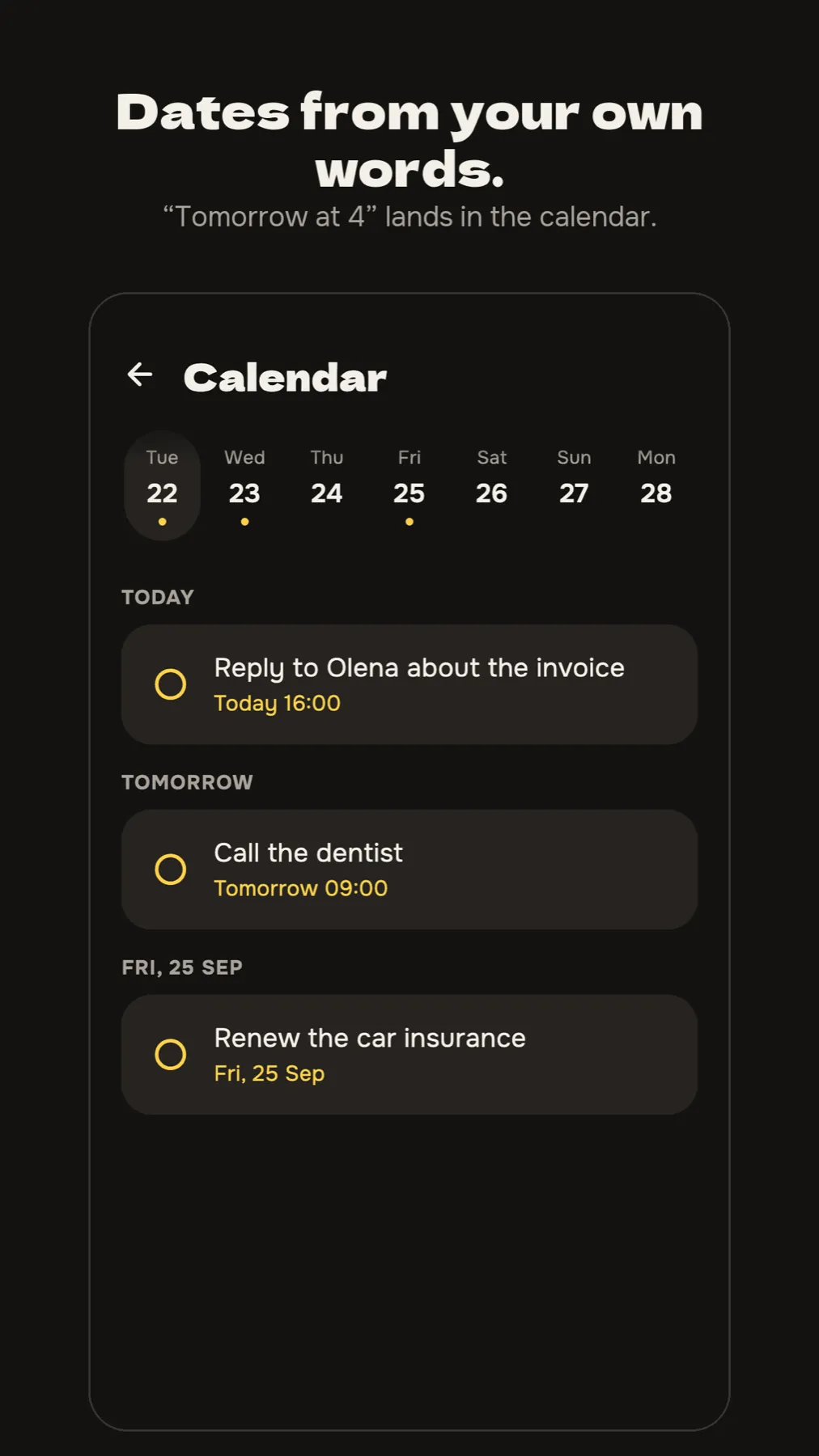 Calendar with tasks placed on dates taken from the person’s own words